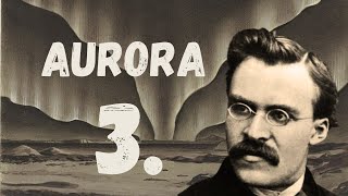 3 Aurora  Friedrich NIETZSCHE  audiobook  pt3 [upl. by Nyer]