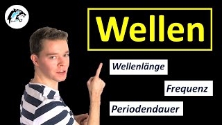 WELLEN – Periodendauer Frequenz Wellenlänge  Physik Tutorial [upl. by Dodd]