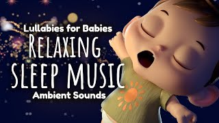 2 Hours Super Relaxing Baby Music  Ambient Sleep Music  Bedtime Lullaby For Sweet Dreams [upl. by Lathan]