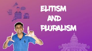 Elitism and Pluralism  LLB Part 1  CSS Lecture  02 [upl. by Quincey340]