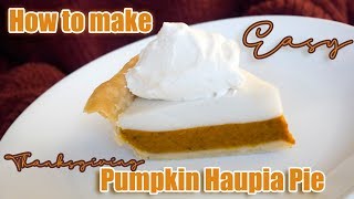 Easy Hawaiian Pumpkin Haupia Pie Recipe [upl. by Nor]