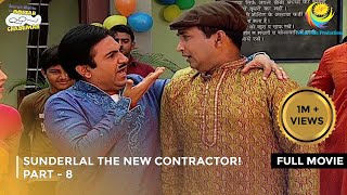 Sunderlal The New Contractor  FULL MOVIE  Part 8  Taarak Mehta Ka Ooltah Chashmah Ep 833 to 837 [upl. by Yelhs]