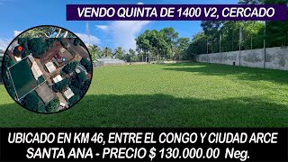 14500000 neg QUINTA EN KM 46 ENTRE EL CONGO Y CIUDAD ARCE INF 78089816 WHATSAPP [upl. by Vachell]