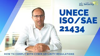 How to comply with the UNECE  ISO SAE 21434 cyber security regulation [upl. by Obediah818]