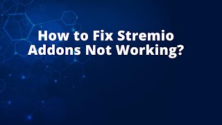 How to Fix Stremio Addons Not Working [upl. by Rahel343]