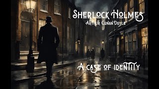 A Case of Identity Sherlock Holmes Audiobook Adventure mystery detective [upl. by Izabel]