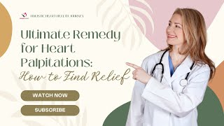 Ultimate Remedy for Heart Palpitations How to Find Relief [upl. by Daza]