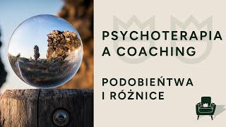 Co jest istotÄ… psychoterapii a co coachingu [upl. by Belvia]