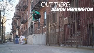 Out There Aaron Herrington [upl. by Fredenburg]