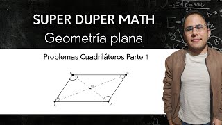 Geometría plana Problemas cuadriláteros parte 1 [upl. by Ocirema822]