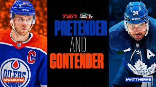 MAPLE LEAFS AND OILERS ONE PRETENDER amp ONE CONTENDER [upl. by Cowles]