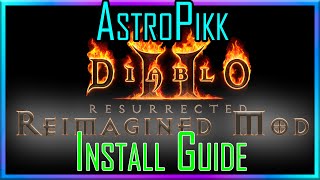 Diablo 2 Resurrected  Reimagined Mod Install Guide [upl. by Acey574]