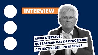 Apprentissage  Que faire en cas de procédure collective de lentreprise [upl. by Gutow]