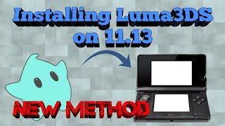 Installing Luma3DS New Method on 11 13 3DS [upl. by Ailana79]