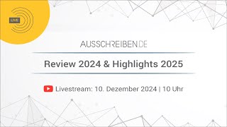 Livestream AUSSCHREIBENDE – Review 2024 amp Highlights 2025 [upl. by Santana320]