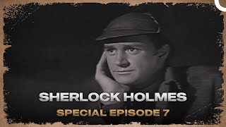 Sherlock Holmes  Special Episode 7 [upl. by Pepi22]