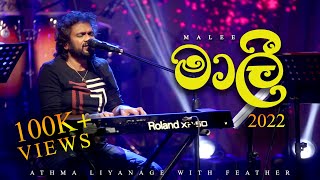 Malee මාලී  Athma Liyanage WIth Feather Live in concert 2022 [upl. by Julianna]