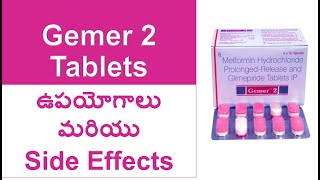 GEMER 2 Tablets uses and Side Effects in Telugu  Metformin and Glimepiride Tablets IP [upl. by Evelinn]