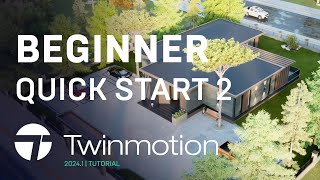 Twinmotion 202411  Quick Start for Beginners Part 34  Lighting amp Rendering [upl. by Trimble877]