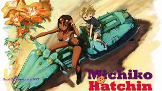 Michiko To HatchinOST Surf Ferroviario instrumental HD [upl. by Kimmi]