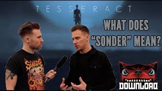 Download Festival 2018  Tesseracts Dan Tompkins Explains quotSonderquot  The Metal Tris [upl. by Ferri]