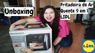 FRITADEIRA DE AR QUENTE 9 EM 1 SILVERCREST  AIRFRYER LIDL  UNBOXING E REVIEW  FRITAR SEM OLEO [upl. by Alberta]