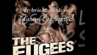 The Fugees Killing me softly deutsche Übersetzung [upl. by Peacock406]