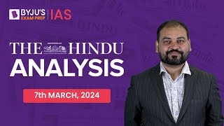 The Hindu Newspaper Analysis  7th March 2024  Current Affairs Today  UPSC Editorial Analysis [upl. by Cerelly431]