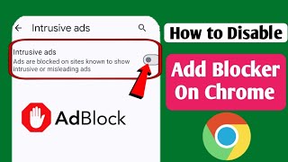 How To Disable Ad Blocker In Google Chrome On Android 2023  Stop Ads On Google Chrome [upl. by Neeroc]