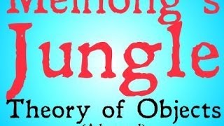 Meinongs Jungle Theory of Objects [upl. by Attiuqahs]