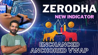 ZERODHA New Indicator  Enhanced Anchored VWAP [upl. by Nuahsad]