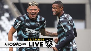 FOGÃONET LIVE AMANHÃ É GUERRA BOTAFOGO FAZ AJUSTES FINAIS PARA DECISÃO CONTRA BRAGANTINO [upl. by Ellinet]