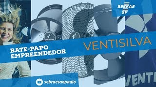 Conheça a fábrica de ventiladores Ventisilva na Mooca  Bate Papo Empreendedor Episódio 1 [upl. by Delainey]