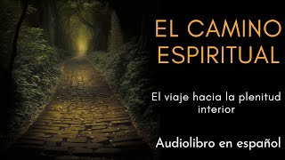 EL CAMINO DE LA ESPIRITUALIDAD  JORGE BUCAY  AUDIOLIBRO COMPLETO PODCAST [upl. by Frydman]