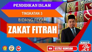 ZAKAT FITRAH  UNIT 2 JENIS ZAKAT  PENDIDIKAN ISLAM TINGKATAN 3  PELAJARAN 17 ZAKAT PENYUCI HARTA [upl. by Kannry]