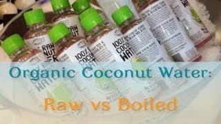 Organic Coconut Water Raw vs Boiled [upl. by Annoek200]