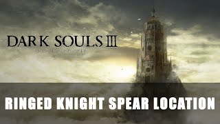 Dark Souls 3 The Ringed City  Ringed Knight Spear Location [upl. by Aloisia]