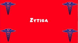 Pronounce Medical Words ― Zytiga [upl. by Coulombe]