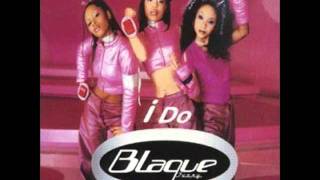 Blaque  I Do Featuring Lisa quotLeft Eyequot Lopes [upl. by Eleni]