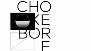 Chokebore  Police [upl. by Llenrev]