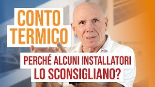 CONTO TERMICO per INSTALLATORI perchè alcuni installatori lo SCONSIGLIANO  RiESCo [upl. by Aicital945]