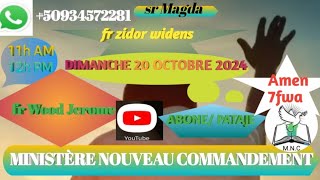 Ministere Nouveau Commandement est en direct  SANTIFIKASYONDimanche 20 OCTOBRE 2024 Amen 7fwa 🙏 [upl. by Pulchi314]