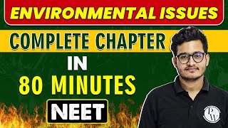 ENVIROMENTAL ISSUES in 80 minutes  Complete Chapter for NEET [upl. by Ventura919]