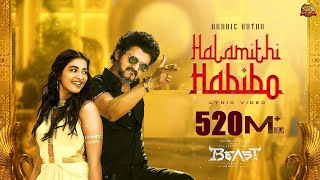 Arabic Kuthu  Halamithi Habibo Lyric Video Beast Thalapathy Vijay Sun Pictures Nelson Anirudh [upl. by Nnairol943]