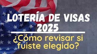 Resultados de la Lotería de Visas 2025 [upl. by Agate614]