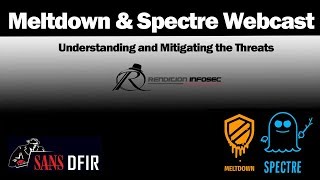 Meltdown and Spectre  Understanding and mitigating the threats  SANS DFIR Webcast [upl. by Andrey452]