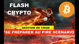 🚨 FLASH CRYPTO ⚡️ SE PRÉPARER AU SCENARIO DU PIRE ⚠️ PSYCHOLOGIE ET GESTION ACTIVE DE LA SITUATION 🔥 [upl. by Aivin403]