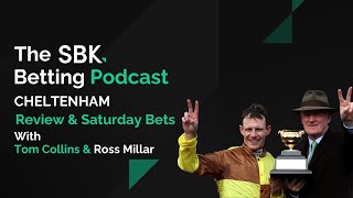 CHELTENHAM FESTIVAL REVIEW amp SATURDAY TIPS  SBK BETTING PODCAST [upl. by Joey]