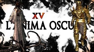 Dark Souls LAnima Oscura 15  Ambiguo incredibile avanti [upl. by Nospmas873]