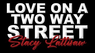 LOVE ON A TWO WAY STREET By Stacy Lattisaw KARAOKE [upl. by Irrab]